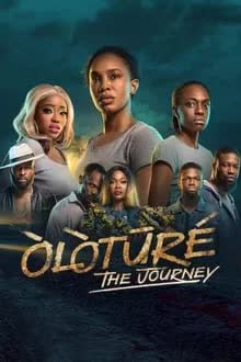 Òlòtūré The Journey Season 1 (2024) โอโลตูร์ เส้นทางอันตราย