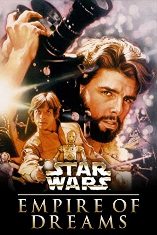 Empire of Dreams The Story of the 'Star Wars' Trilogy (2004)