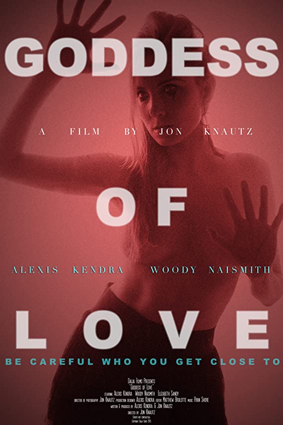 Goddess of Love (2015)  แรงรักอันตราย