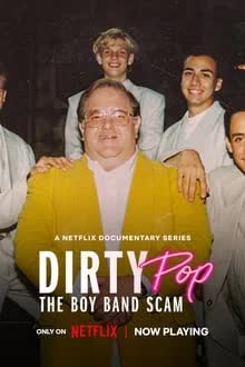 Dirty Pop The Boy Band Scam Season 1 (2024) สิบแปดมงกุฎบอยแบนด์