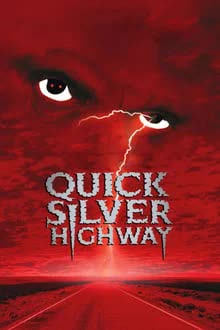 Quicksilver Highway (1997) เรื่องเล่าเขย่าขวัญ