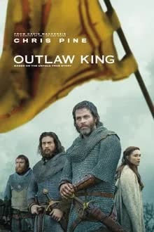 Outlaw King (2018) กษัตริย์นอกขัตติยะ