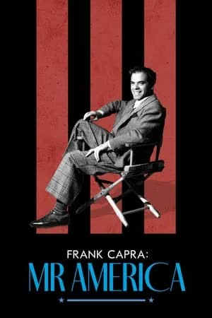 Frank Capra Mr America (2023) แฟรงก์ คาปรา สุภาพบุรุษอเมริกา 